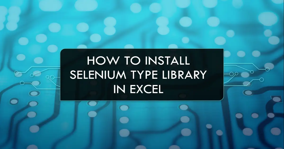 How to Install Selenium Type Library in Excel